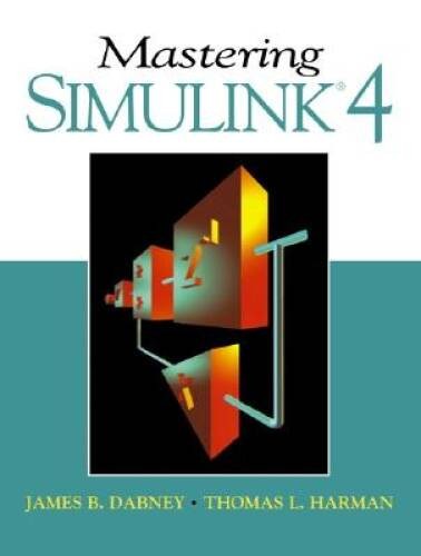 Mastering Simulink 4 (2nd Edition) – Paperback By Dabney, James B. – GOOD