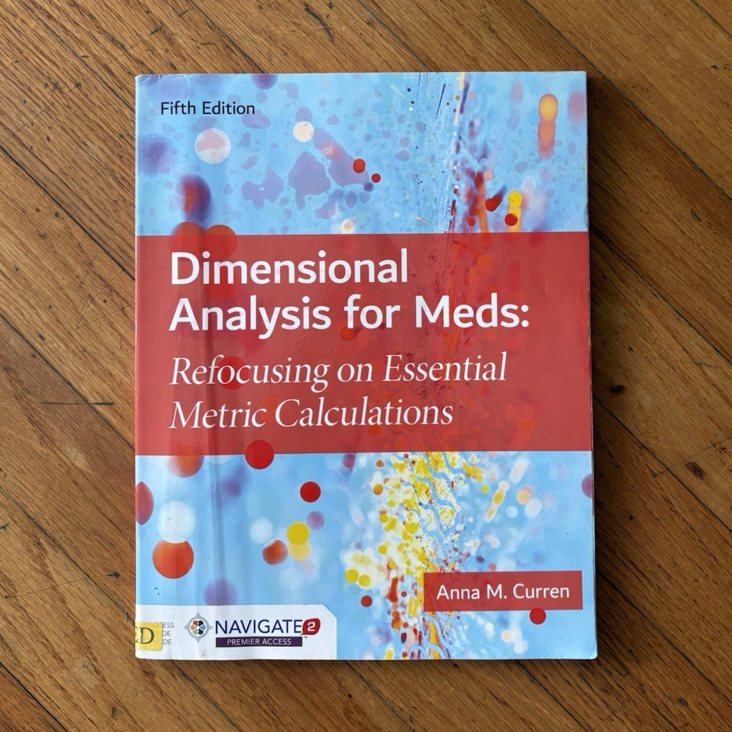 Dimensional Analysis for Meds 5th Ed Anna M. Curren Paperback 2019 J&BL