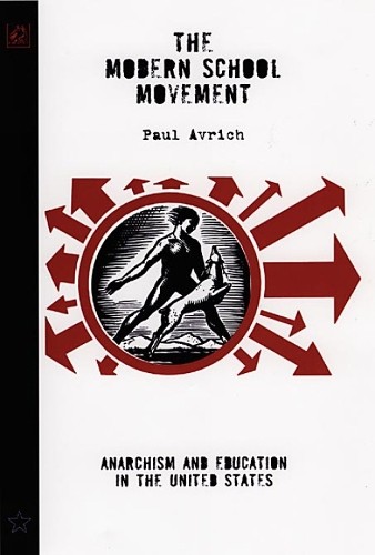 Paul Avrich The Modern School Of Movement (Paperback)