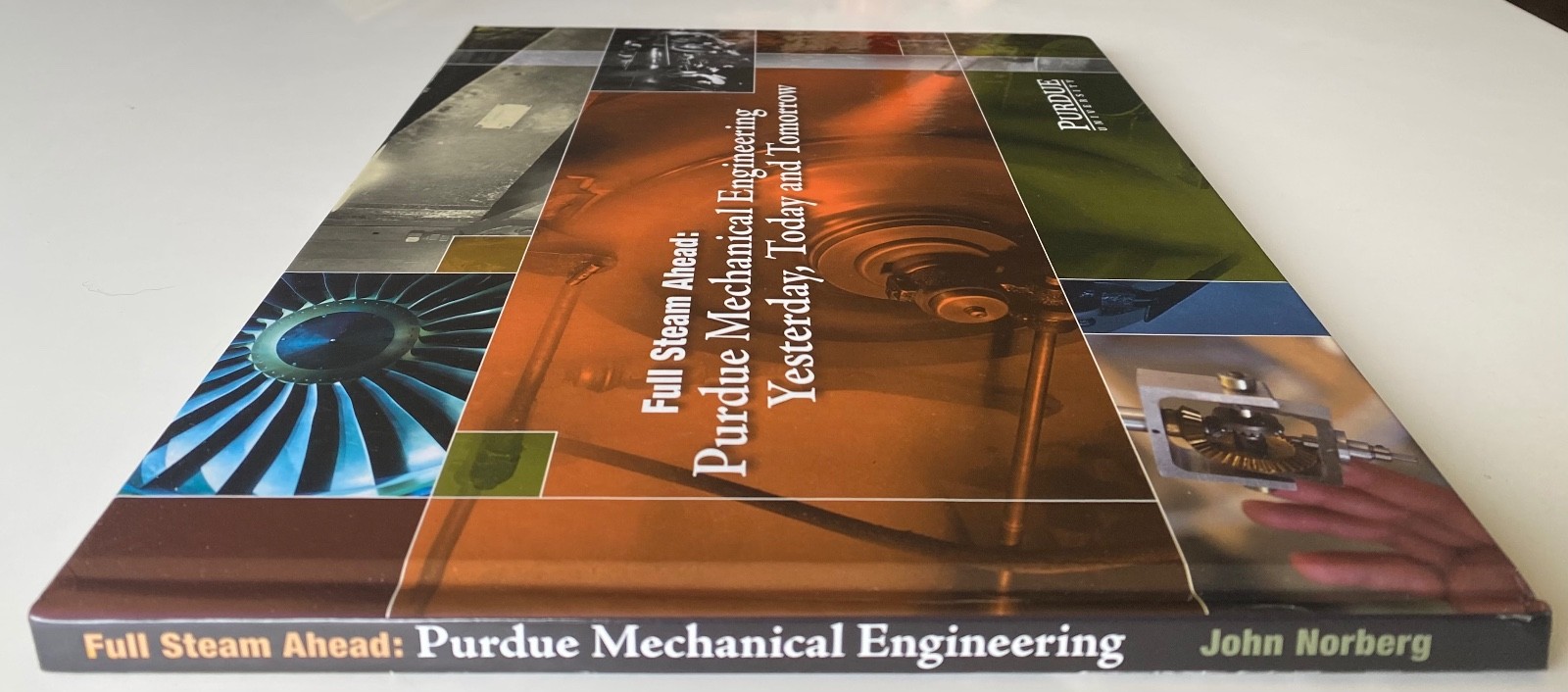 Full Steam Ahead : Purdue Mechanical Engineering Yesterday, Today… University