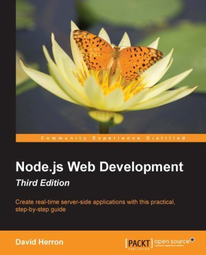 Node.js Web Development – Third Edition: Create real-time server-side…