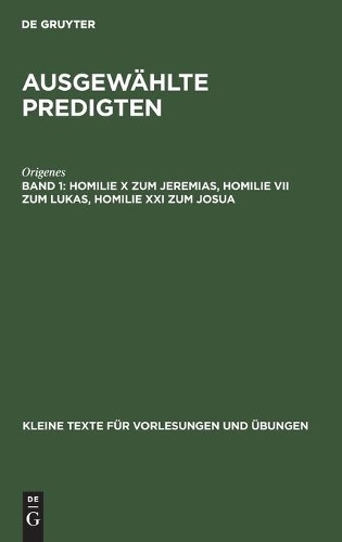 Origenes Homilie X Zum Jeremias, Homilie VII Zum Lukas, Homilie XXI Z (Hardback)