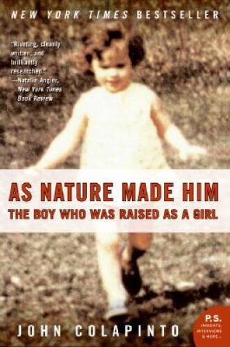 As Nature Made Him: The Boy Who Was Raised as a Girl – Paperback – VERY GOOD