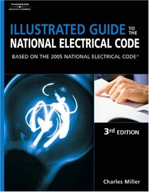Illustrated Guide to the NEC : Based on the 2005 National Electri