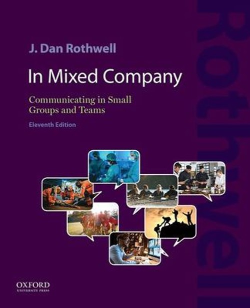 In Mixed Company : Communicating in Small Groups and Teams J. Dan
