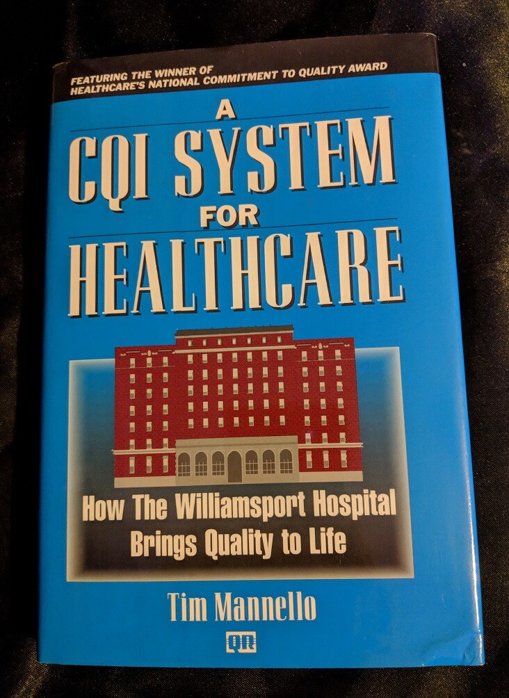 CQI System for Healthcare : How the Williamsport Hospital Brings Quality to…