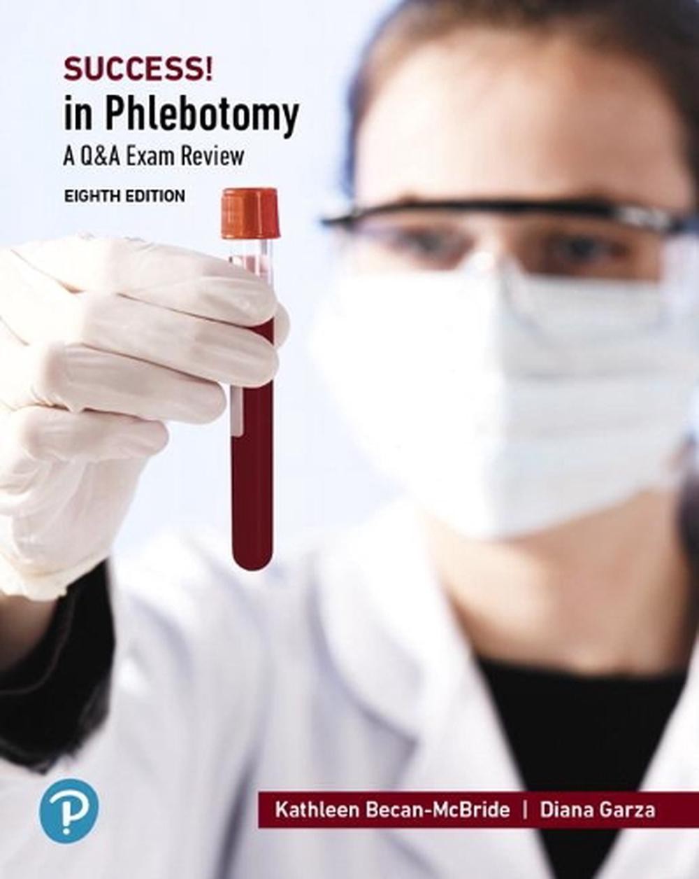SUCCESS! in Phlebotomy: A Q&A Review 8th Edition by Kathleen Becan-McBride (Engl