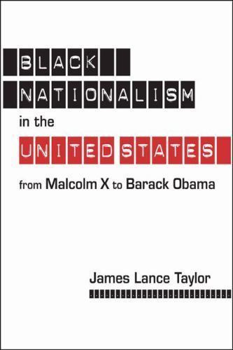 Black Nationalism in the United States: From Malcolm X to Barack Obama [Paperb..