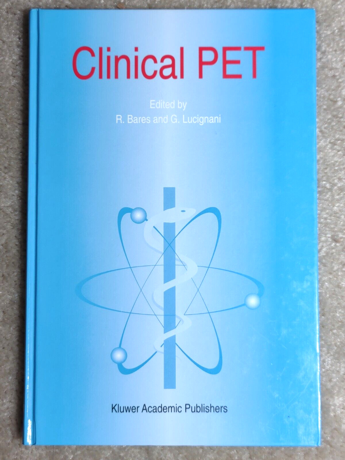 Clinical PET by R Bares & G Lucignani (1996 hardcover) **VERY GOOD**