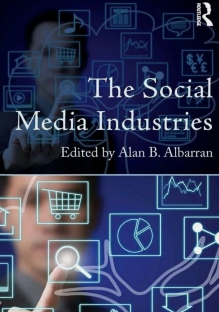 The Social Media Industries (Media Management and Economics Series)1st Edition