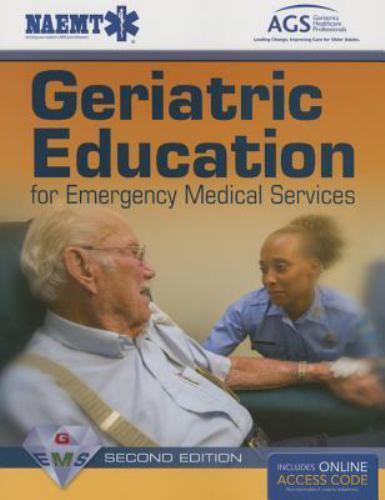 Geriatric Education For Emergency Medical Services . Access code included