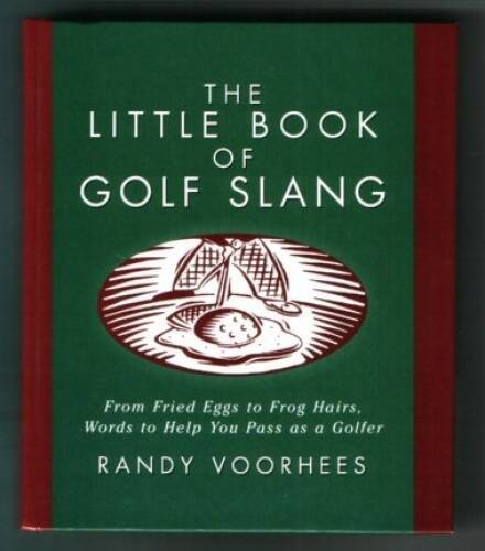 Little Book of Golf Slang – Hardcover By Voorhees, Randy – VERY GOOD