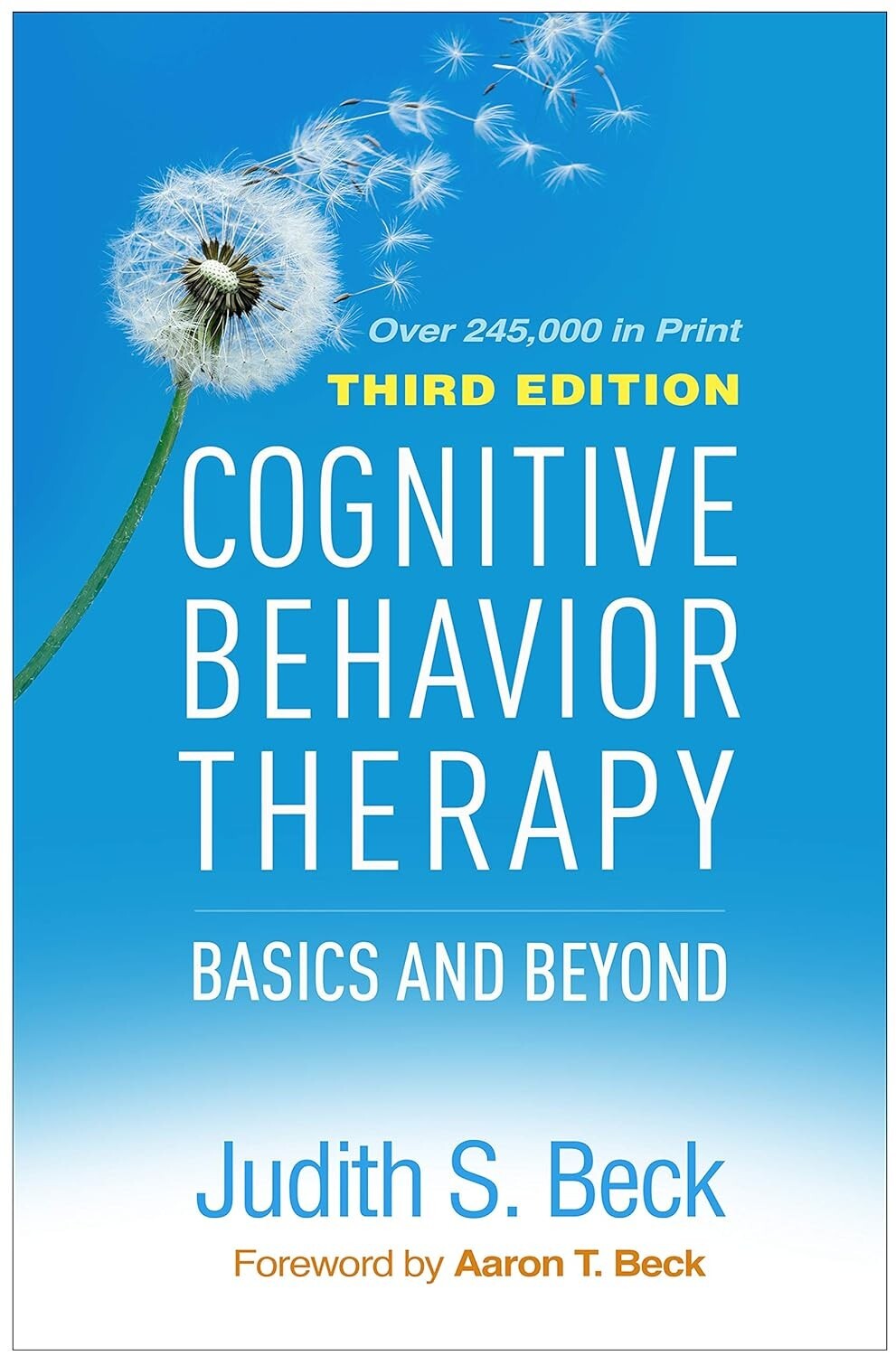 Cognitive Behavior Therapy : Basics and Beyond by Judith S. Beck (2020,…