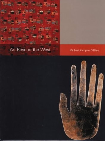 ART BEYOND THE WEST By Michael Kampen-o’riley *Excellent Condition*