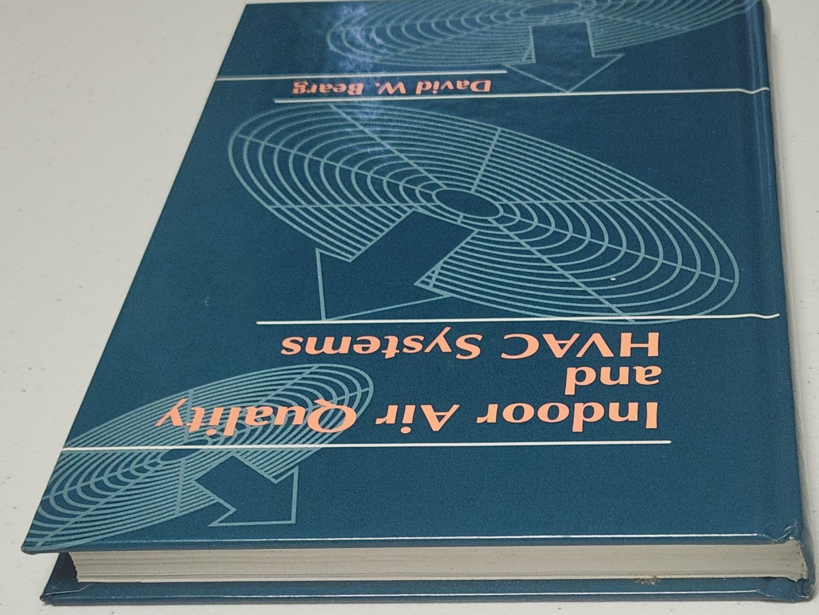 Indoor Air Quality and HVAC Systems by David W. Bearg 1993 HC