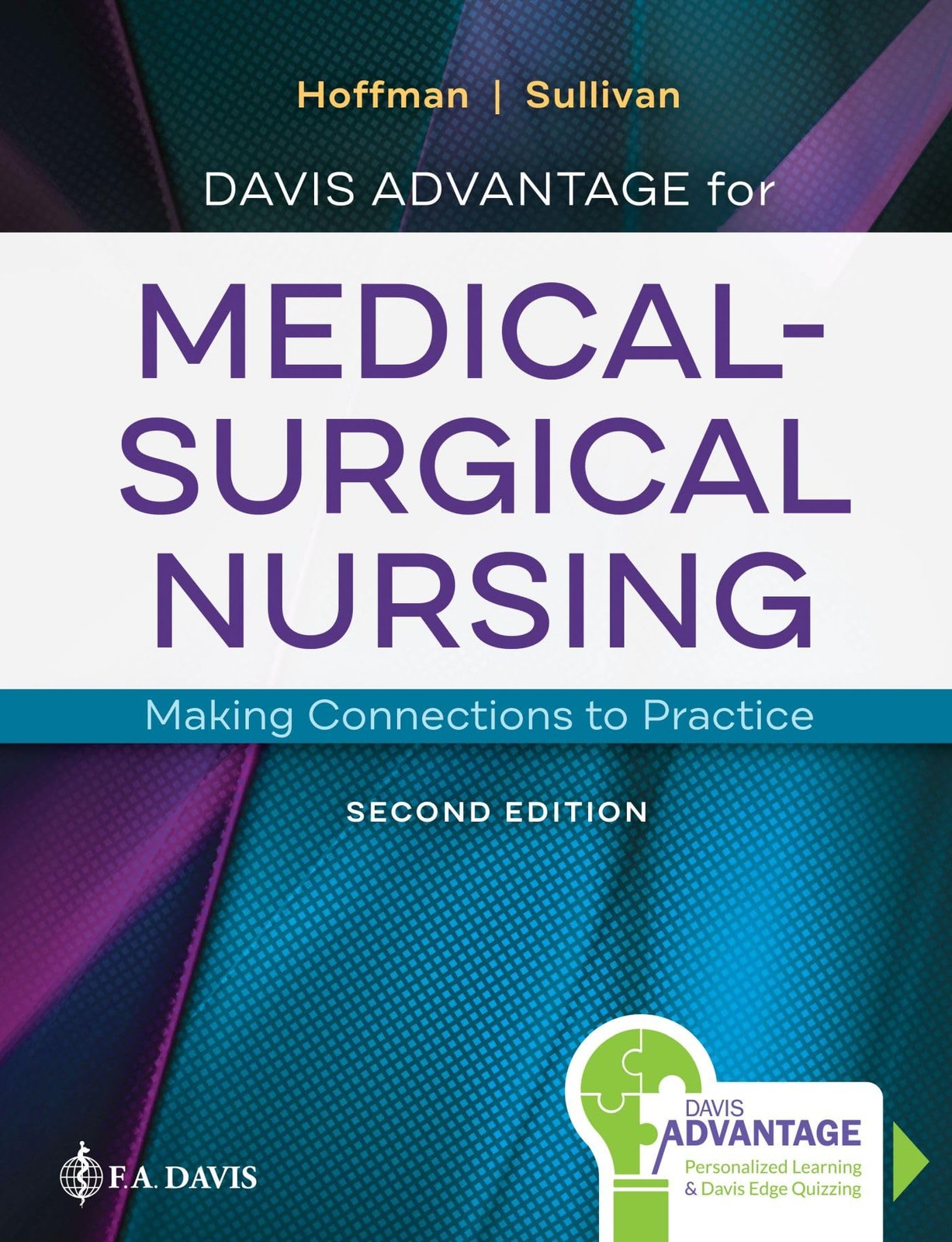 Davis Advantage for Medical-Surgical Nursing: Making Connections to Practice…
