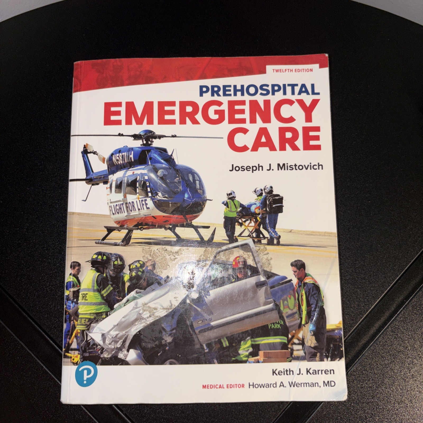 Prehospital Emergency Care Twelfth Edition Joseph J. Mistovich