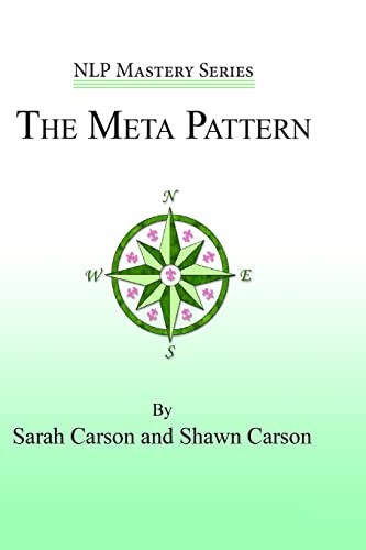 The Meta Pattern: The Ultimate Structure of Influence for Coaches, Hypnosis Prac