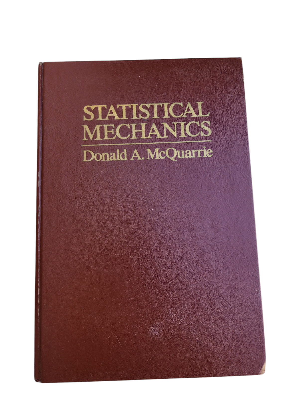 Statistical Mechanics Donald A. McQuarrie 1976 Hardcover Original