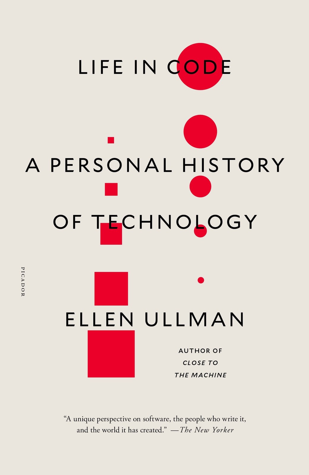 Life in Code: A Personal History of Technology – paperback Ullman, Ellen