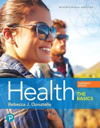 Health: The Basics (13th Edition) – Paperback By Donatelle, Rebecca J. – GOOD