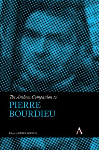 The Anthem Companion to Pierre Bourdieu by Derek Robbins: New