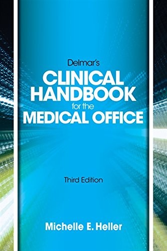 DELMAR LEARNINGS CLINICAL HANDBOOK FOR THE MEDICAL OFFICE, By Michelle Heller VG