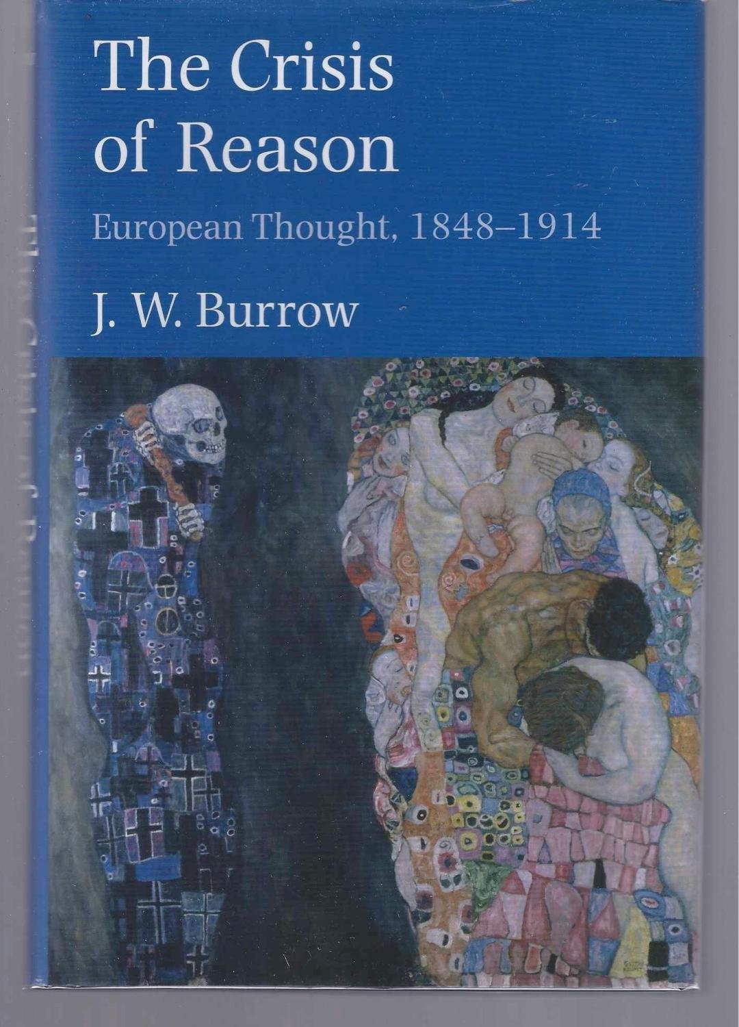The Crisis of Reason: European Thought, 1848-1914 (Yale Intellectual History…
