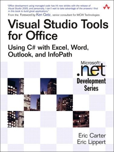 Visual Studio Tools for Office: Using C# With Excel, Word, Outlook, And Info…