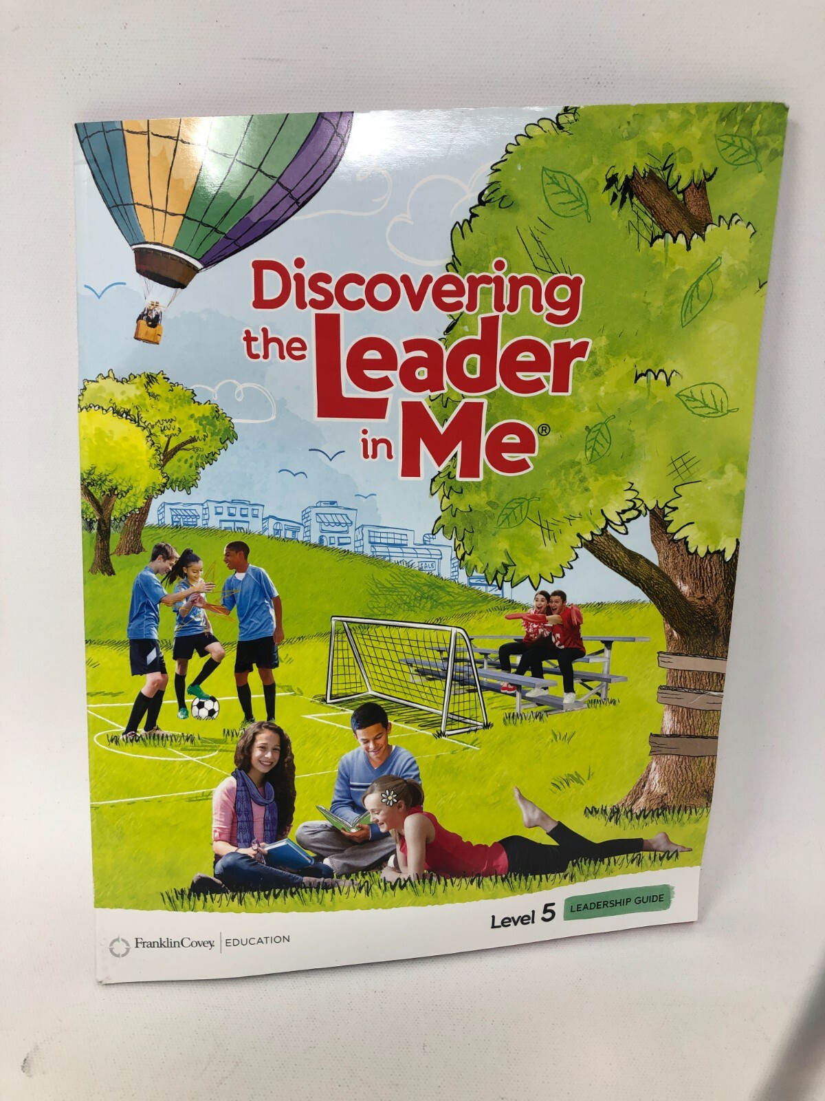 “Discovering the Leader in Me” by FranklinCovey Education ~ Student Workbook