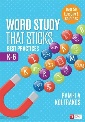 Corwin Literacy Ser.: Word Study That Sticks : Best Practices, K-6 by Pamela…