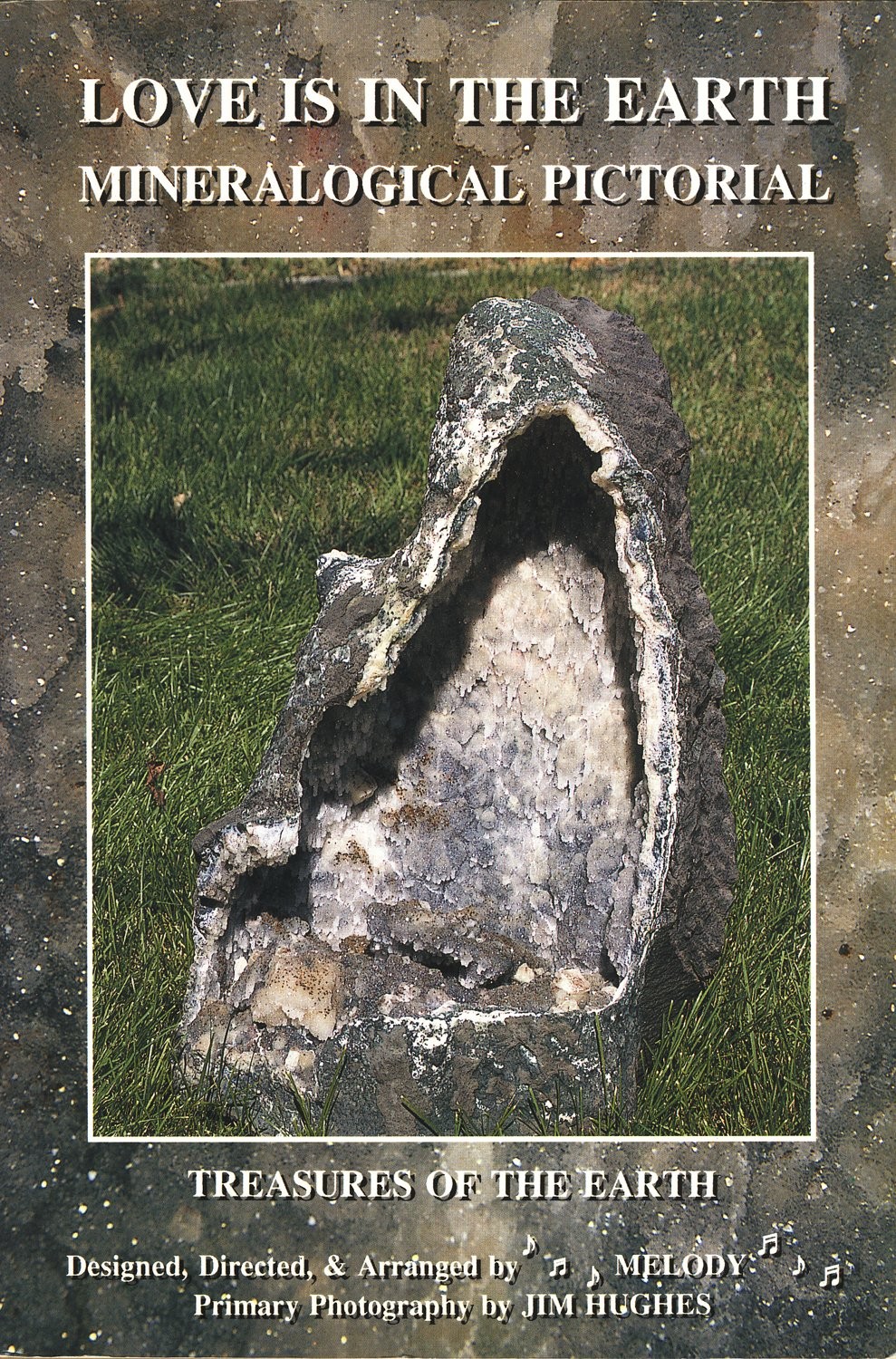 Love Is in the Earth – Mineralogical Pictorial: Treasures of the Earth
