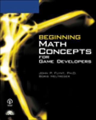 Beginning Math Concepts for Game Developers (Applied Mathematics)