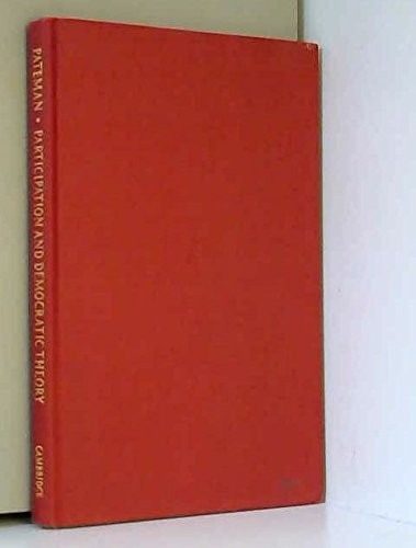 PARTICIPATION AND DEMOCRATIC THEORY By Carole Pateman – Hardcover Mint Condition