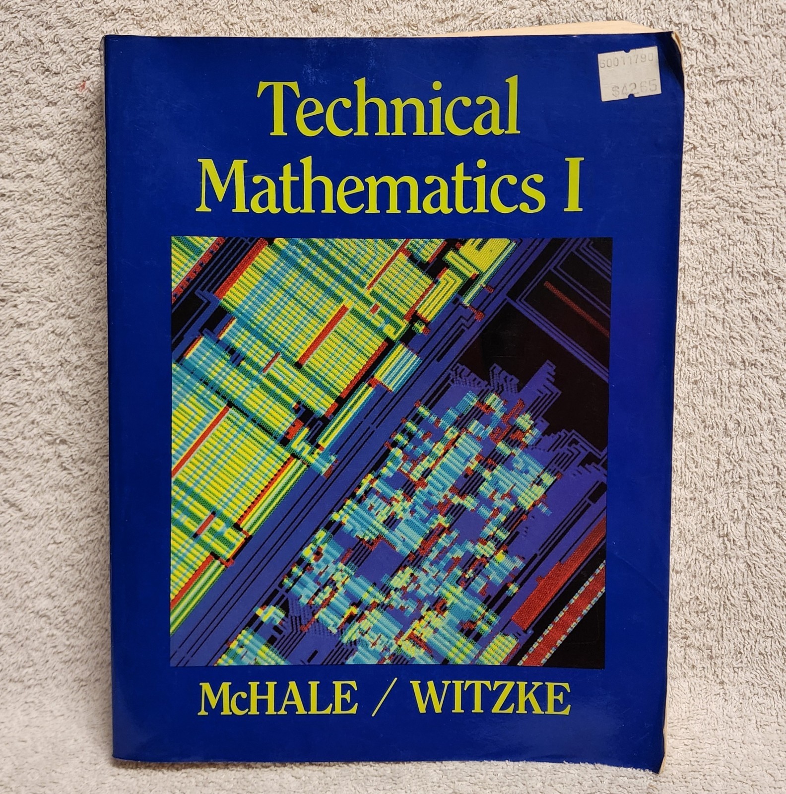 Technical Mathematics I by Thomas McHale and Paul Witzke Textbook Addison Wesley