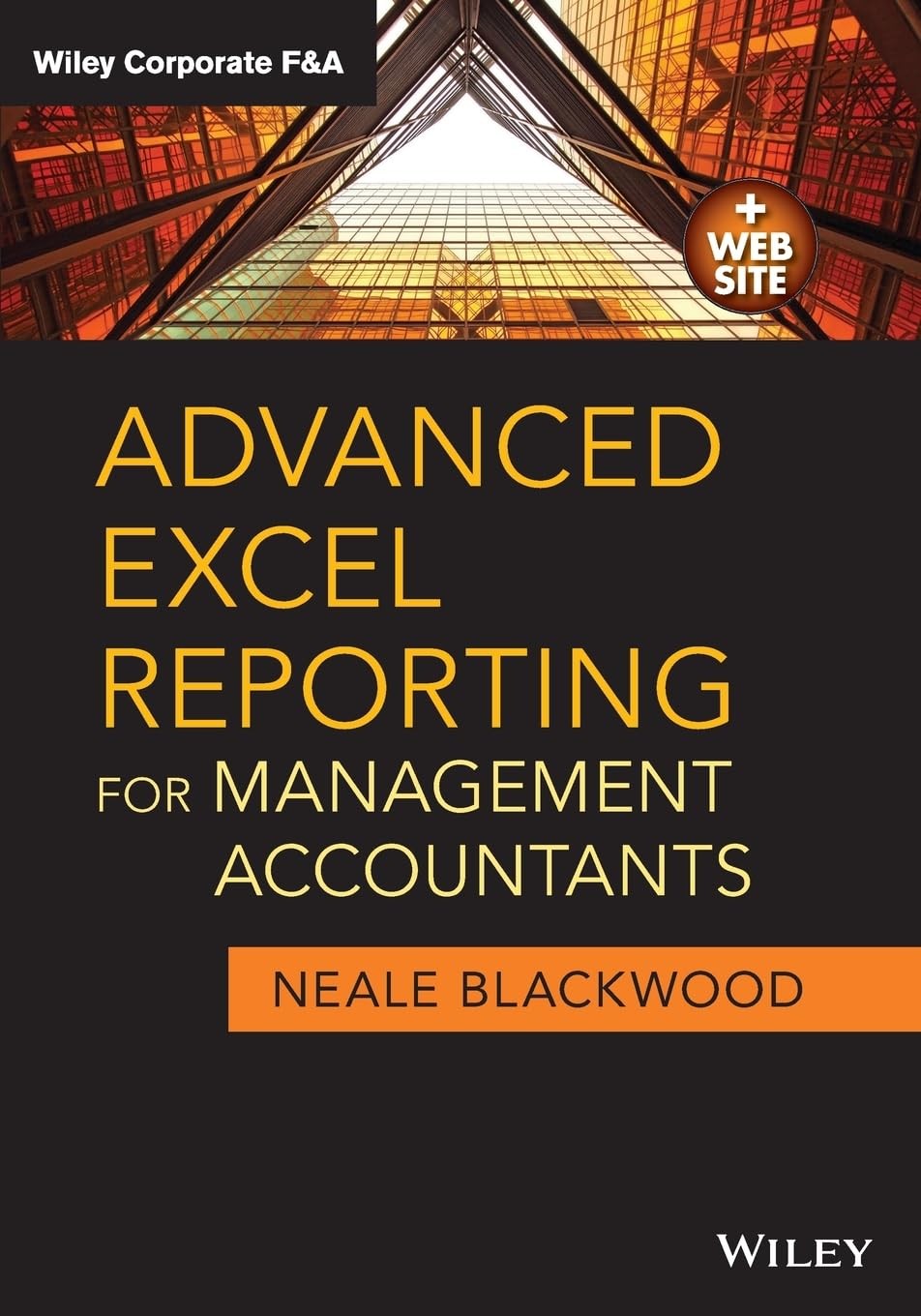 Advanced Excel Reporting for Management Accountants (Wiley Corporate F&A)