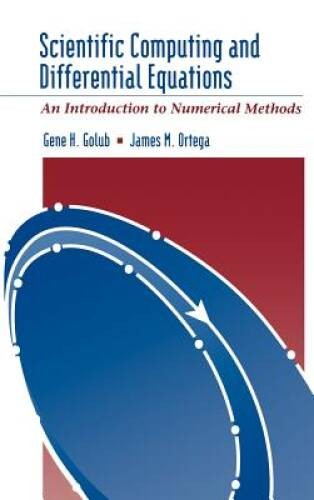 Scientific Computing and Differential Equations: An Introduction to – VERY GOOD