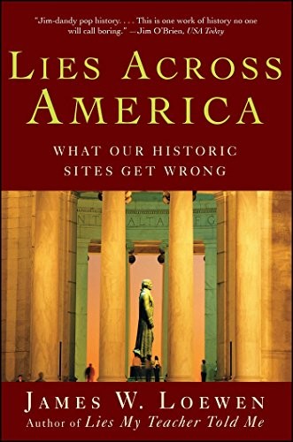 Lies Across America: What Our Histo…, Loewen, James W