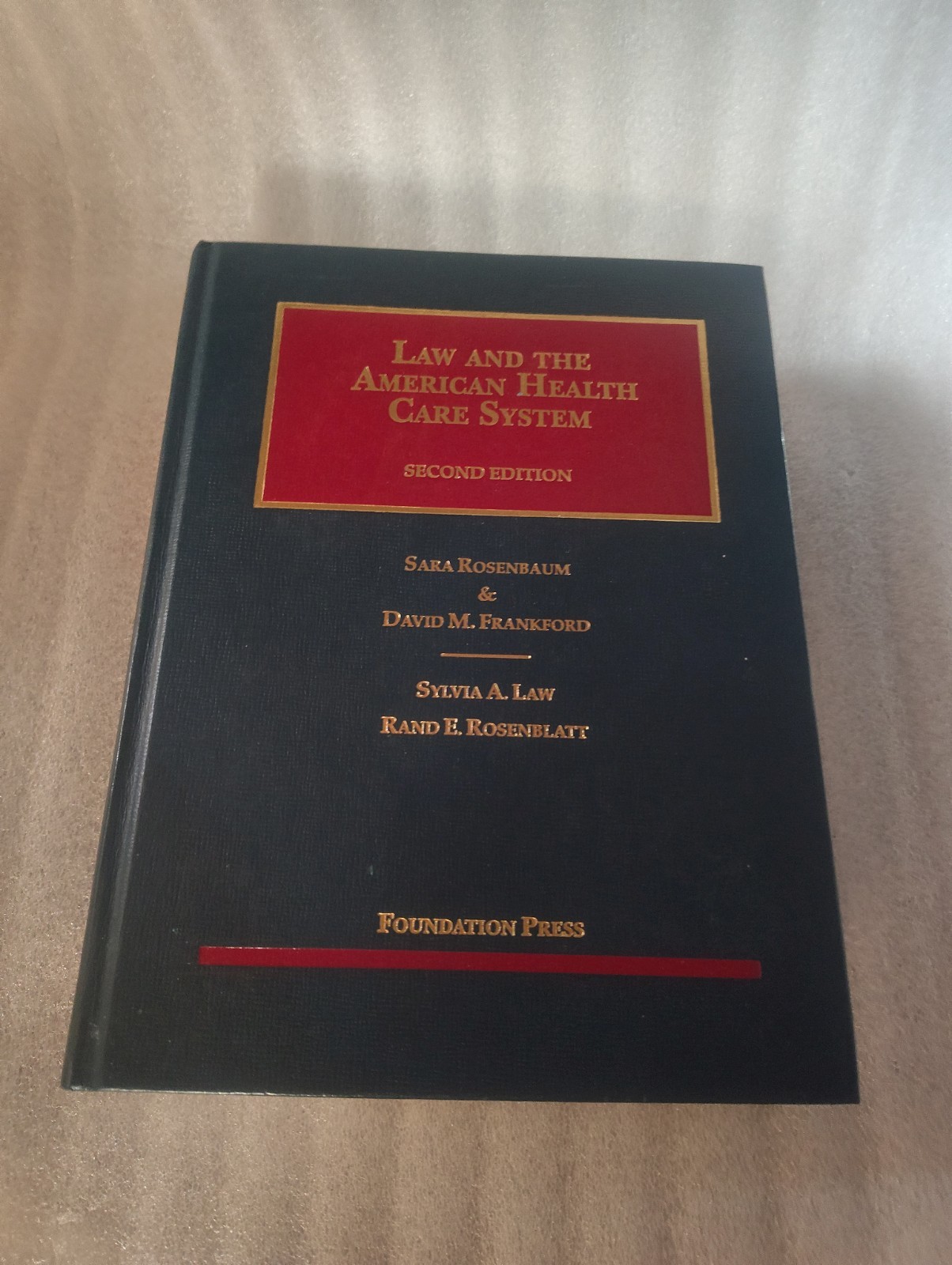 Law and the American Health Care System, 2nd Ed., Rosenbaum, Frankford, Law