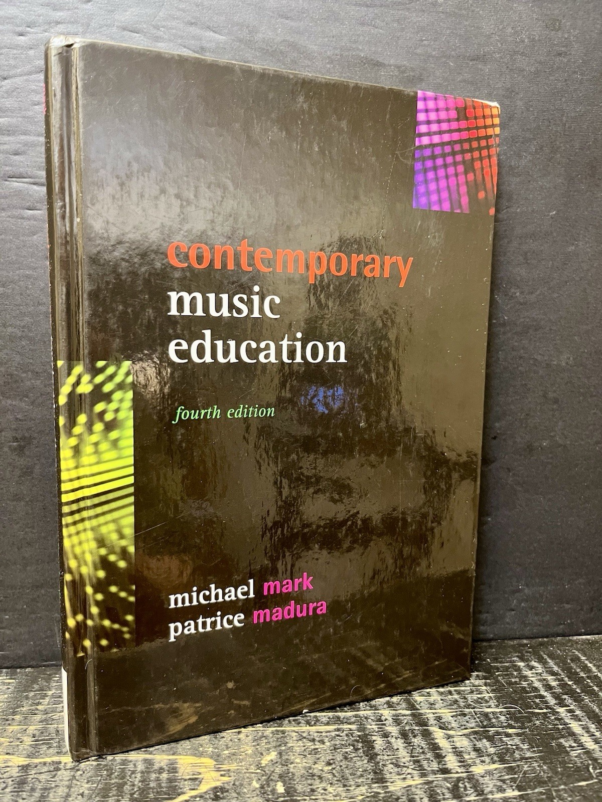 Contemporary Music Education by Mark & Madura 2014 4th Ed Like New B5