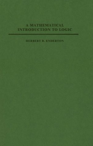 A MATHEMATICAL INTRODUCTION TO LOGIC By Herbert B. Enderton – Hardcover **Mint**