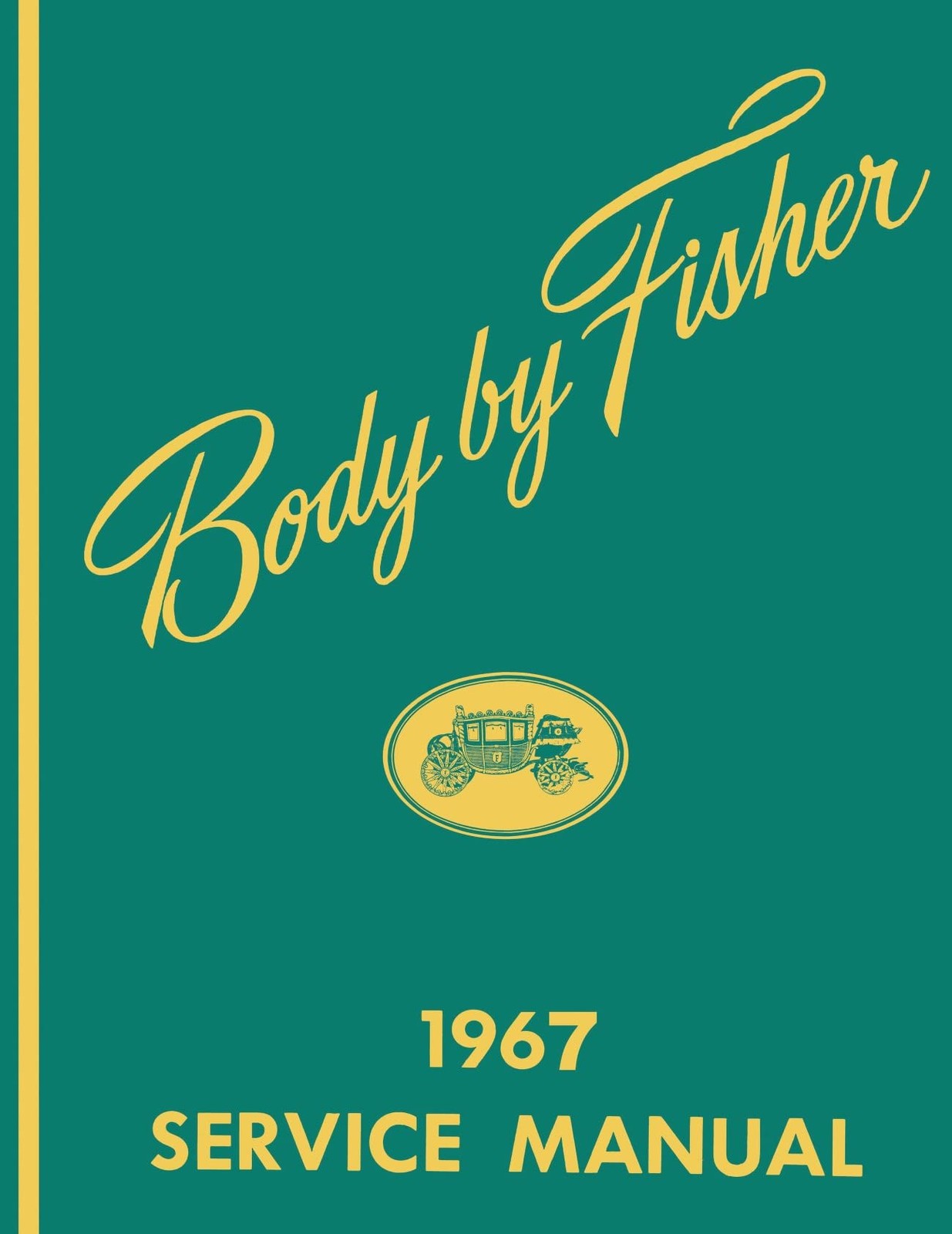 1967 FISHER BODY SERVICE MANUAL BY DETROIT IRON BY Gm Corporation PERFECT