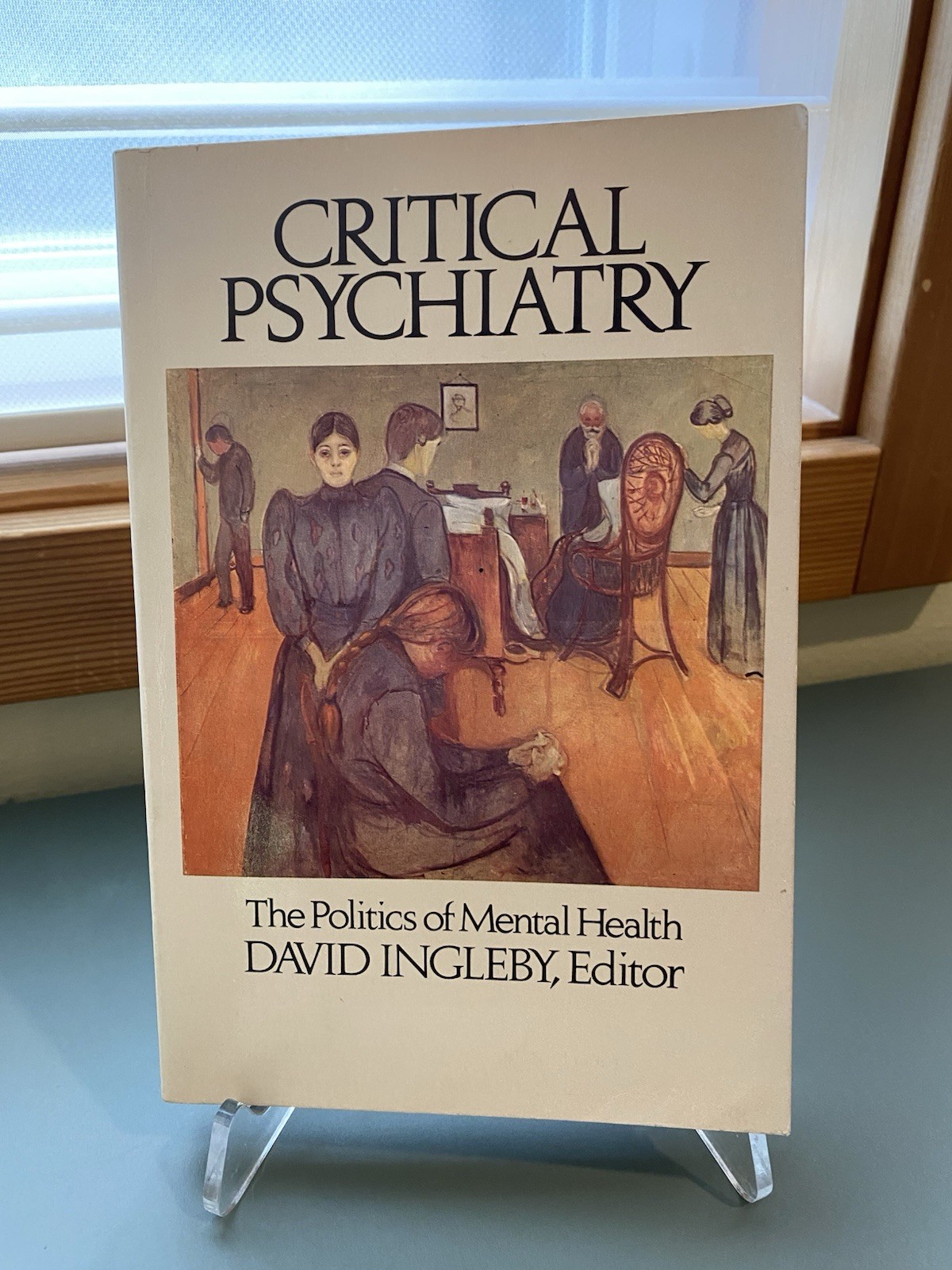 CRITICAL PSYCHIATRY: THE POLITICS OF MENTAL HEALTH By David Ingleby – Hardcover