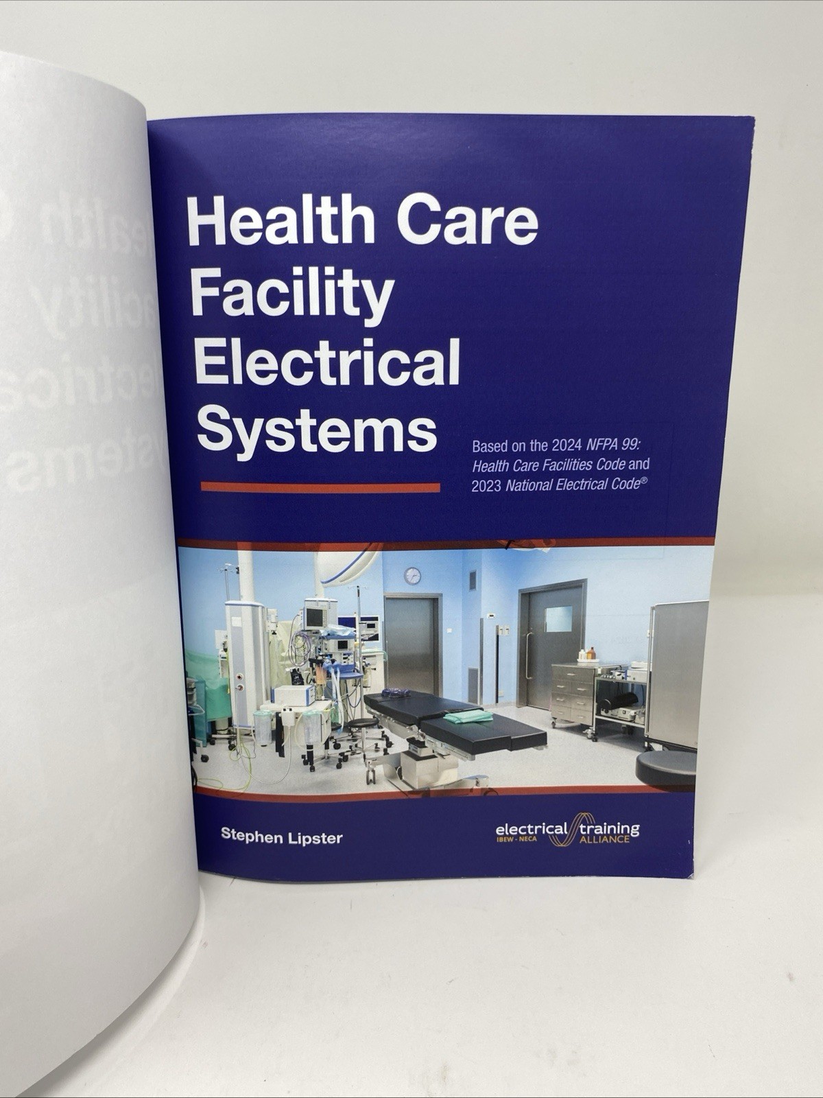 Health Care Facility Electrical Systems 2024: Based On the 2024 NFPA 99 2023 NEC