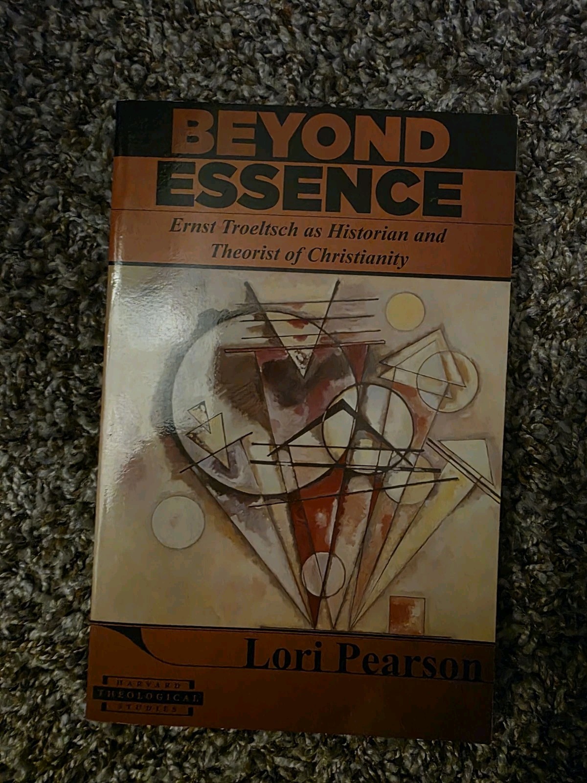Harvard Theological Studies: Beyond Essence : Ernst Troeltsch As Historian…