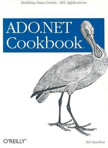 ADO.NET Cookbook by Bill Hamilton