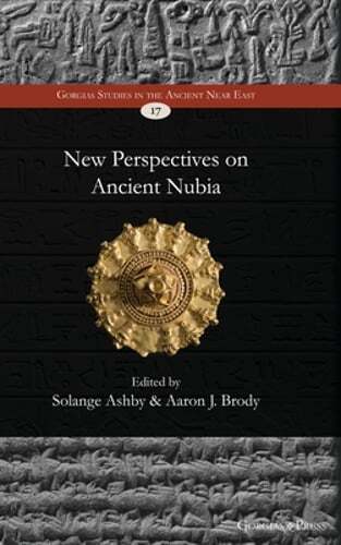 New Perspectives on Ancient Nubia by Solange Ashby: New