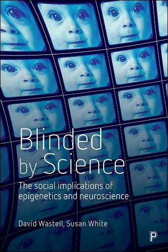 David Wastell Susan White Blinded by Science (Paperback)