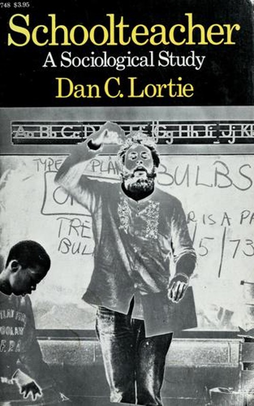 Schoolteacher : A Sociological Study Hardcover Dan C. Lortie