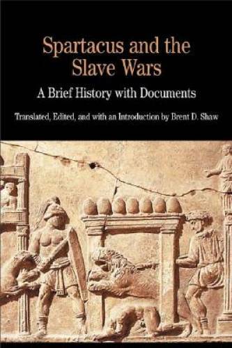 Spartacus and the Slave Wars: A Brief History with Documents (Bedford Ser – GOOD